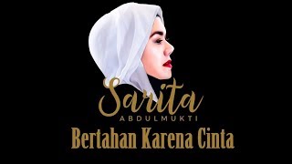 Sarita Abdul Mukti - Bertahan Karena Cinta