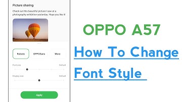 OPPO A57 How To Change Font Style Font Changer