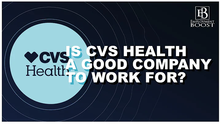 Is CVS Health A Good Company To Work For? Is A CVS Health Job Worth It?
