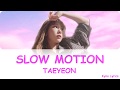 TAEYEON_Slow Motion Cover Lyrics