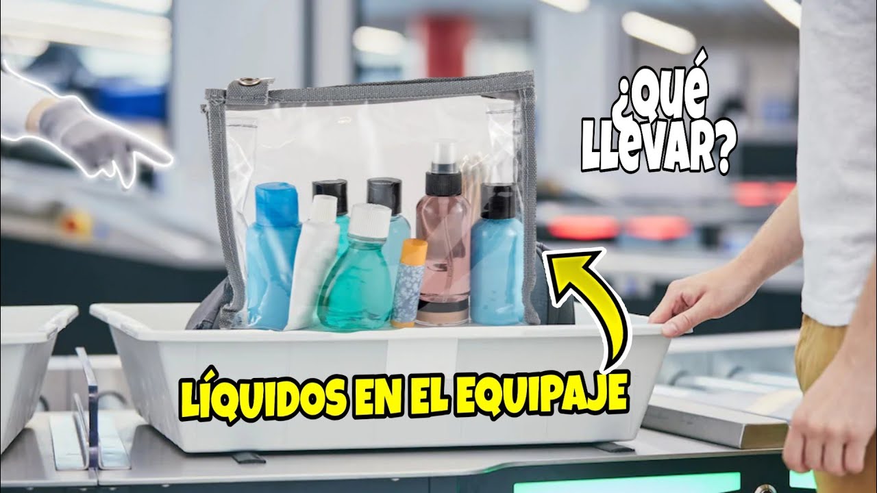 Reglas para transportar líquidos en tu equipaje de mano