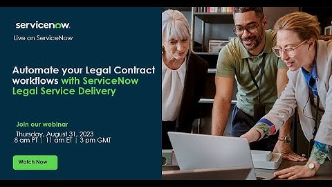 Automating your Legal Contract generation and execution through ServiceNow Legal Service Delivery