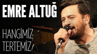 Emre Altuğ - Hangimiz Tertemiz (JoyTurk Akustik) Resimi