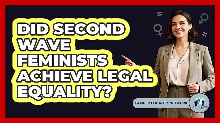 Did Second Wave Feminists Achieve Legal Equality?