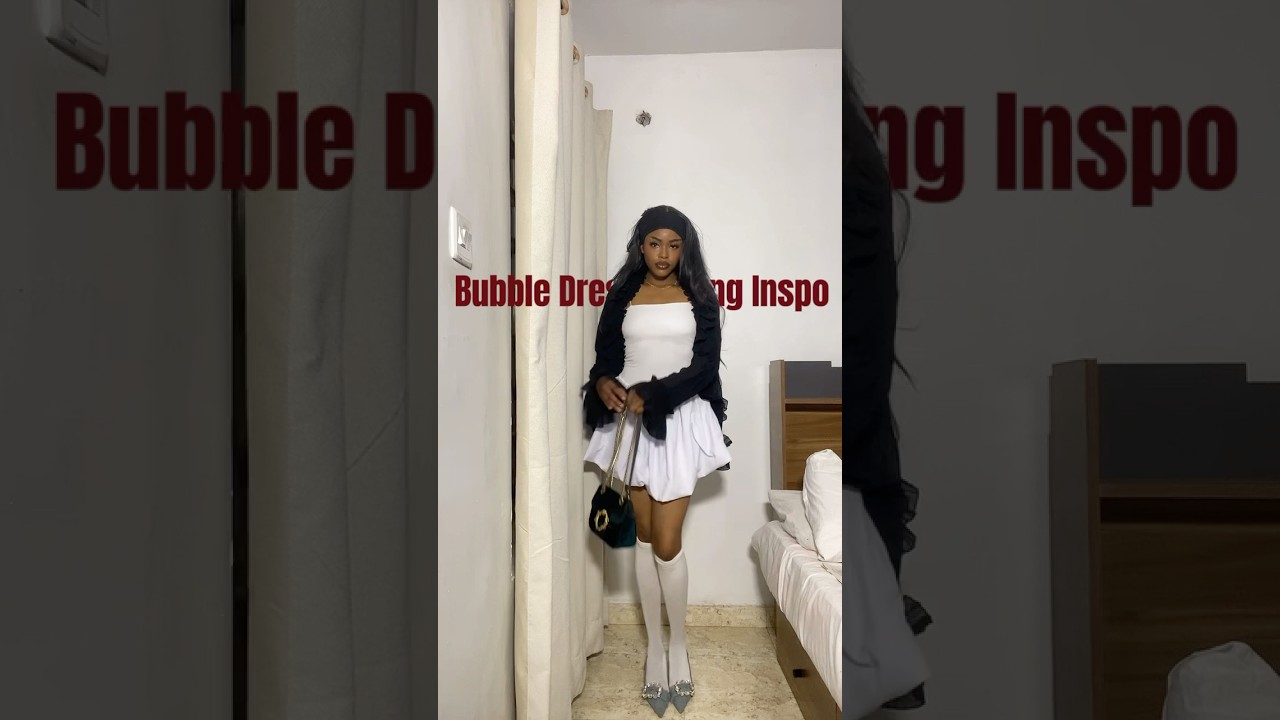 BUBBLE DRESS STYLING INSPO 