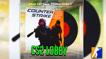 CS2 OFFICIAL LOBBY SONG  - Counter-Strike 2 MAIN MENU MUSIC Full Music Kit