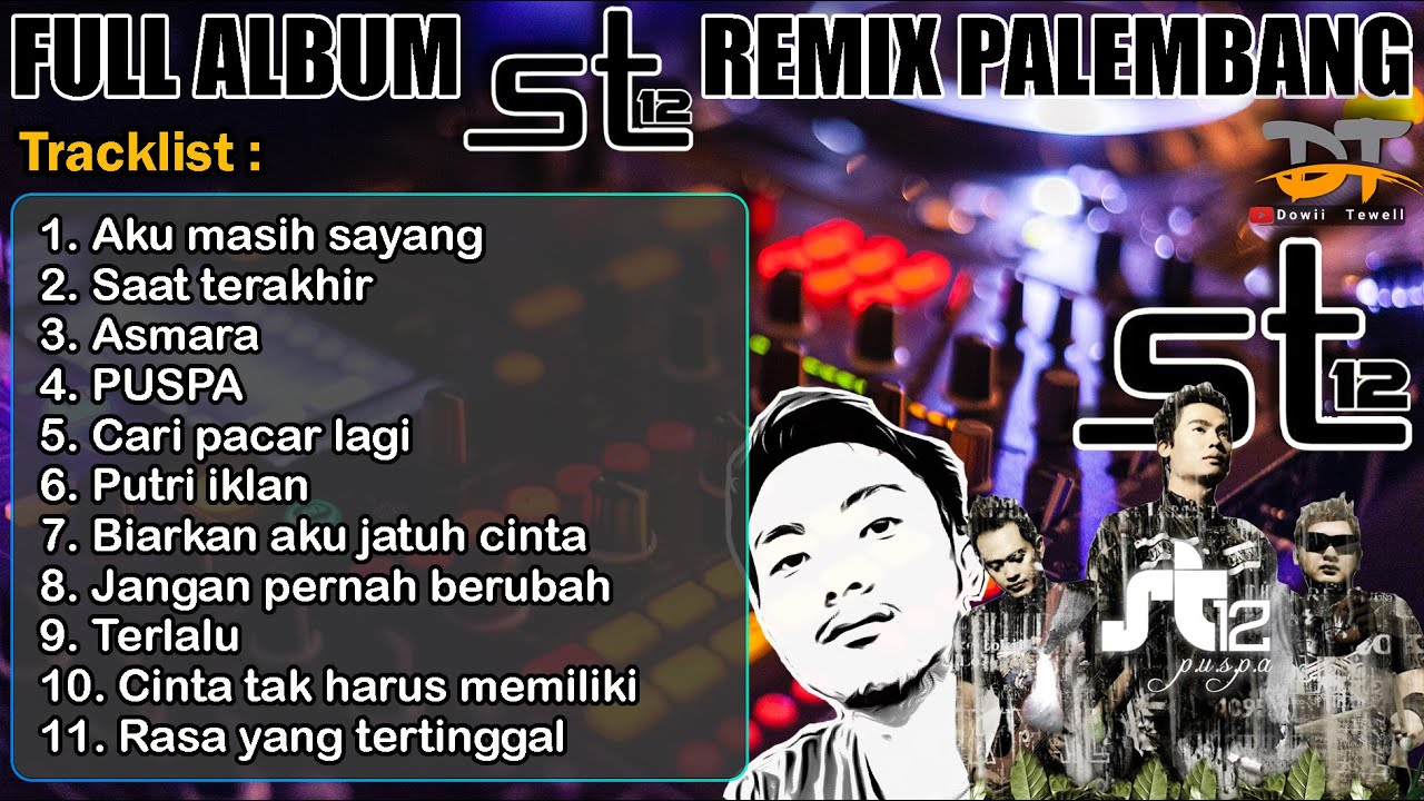 FULL ALBUM ST12 REMIX PALEMBANG NEW UPDATE