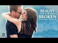 Beauty In The Broken Official Trailer