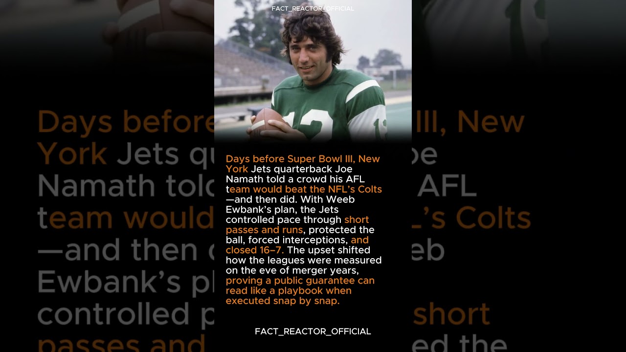 Namath’s guarantee and the Jets’ 16–7 upset