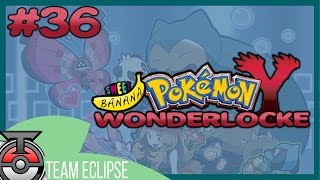 Pokémon Y Wonderlocke w/SweetBananaGaming - Episode 36 - Disarming the Ultimate Weapon
