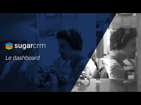 Sugar CRM - Le dashboard