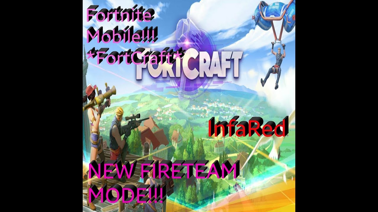 Fortnite Mobile!!!! Fortcraft!!! New Fire Team Mode!!!