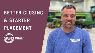 Better Closing and Starter Placement with 360 WAVE
