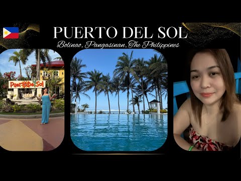 Puerto Del Sol Beach Resort & Hotel Club, Bolinao, Pangasinan, The Philippines | Pangasinan Escape!