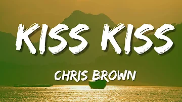 Chris Brown - Kiss Kiss (Lyrics) ft. T-Pain | she want that lovey-dovey that kiss kiss [TikTok Song]