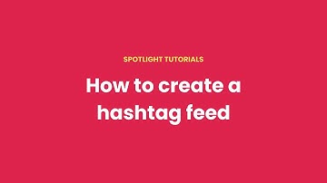 How to Create a Hashtag Feed in Spotlight