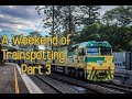A Weekend of Trainspotting - Part 3