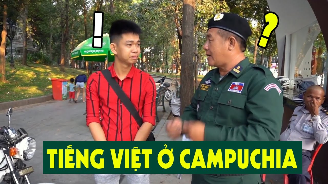 Tiếng Việt ở Campuchia có phổ biến không?