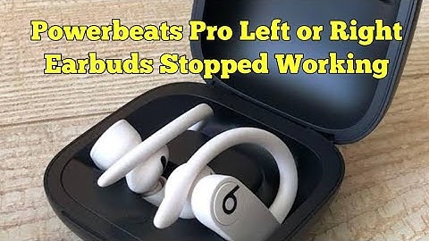 Powerbeats Pro Left or Right Earbud Stopped Working or Not Charging - Here