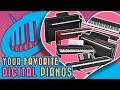 Your Favorite Digital Pianos [buyer's guide/popular choice]