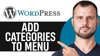 How to Add Categories to Menu in Wordpress 2025 | Quick Guide