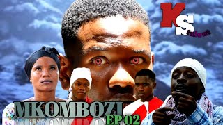 MKOMBOZI episode |02|