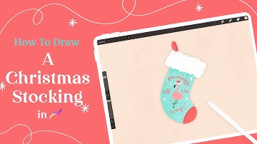 How to Draw A Christmas Stocking | Procreate Tutorial |  Christmas Art | 25 Sweetpeas