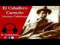Resumen - El Caballero Carmelo - Abraham Valdelomar - audiolibros cortos