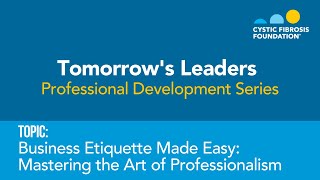 CF Foundation | Tomorrow's Leaders: Business Etiquette Made Easy