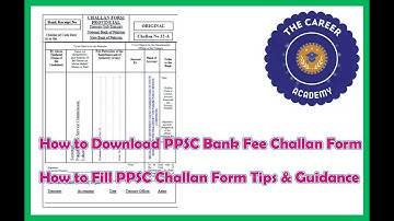 How to Download & Filled  PPSC Bank Fee Challan Form PPSC Ka challan kesy fill karain