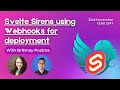 Svelte Sirens with Brittney Postma, using Webhooks for deployment