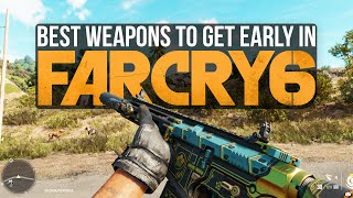 Far Cry 6 Best Weapons You Want To Get Early (Far Cry 6 Weapons)