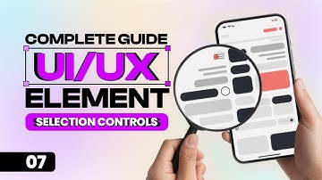UI Elements Explained -  Selection Controls (Checkbox, Radio, Toggle, Chips)