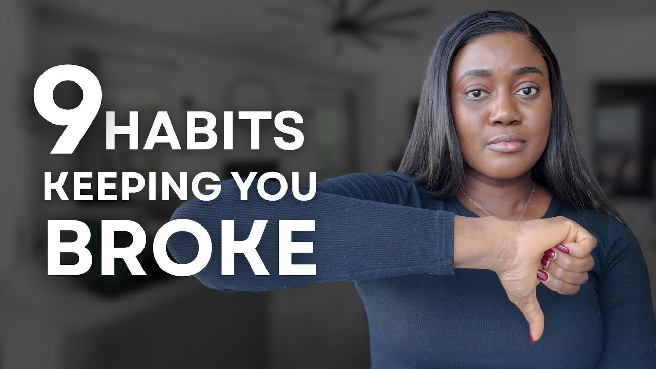 9 MONEY HABITS KEEPING YOU STUCK