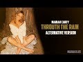 Through The Rain-Mariah Carey (Alternative Version)