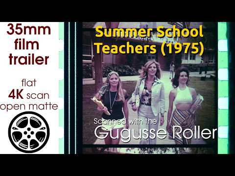 Summer School Teachers (1975) 35mm film trailer, flat open matte, 4K *CROPPED