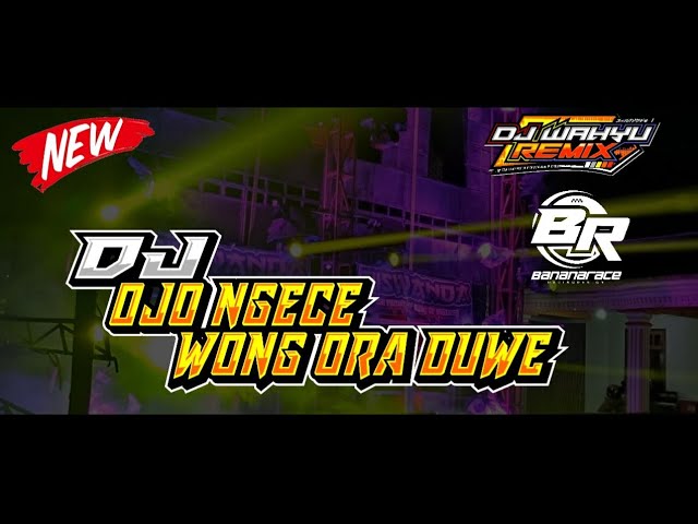 DJ OJO NGECE KARO WONG ORA DUWE || SLOW BASS || By Dj Wahyu Rmx class=