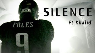 Nick Foles (Mini-Movie) SILENCE ft Khalid