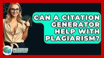 Can A Citation Generator Help With Plagiarism? - The Language Library