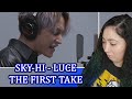 SKY-HI - LUCE / THE FIRST TAKE | Eonni88