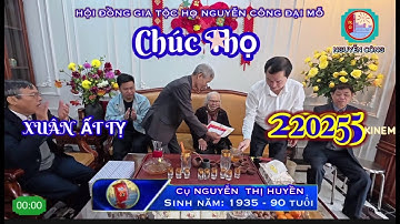 Chúc thọ cụ NGUYỄN THỊ HUYỀN Xuân Ất Tỵ 2025 Hội đồng Gia tộc họ Nguyễn Công Đại Mỗ