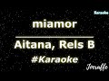 Aitana, Rels B - miamor (Karaoke)