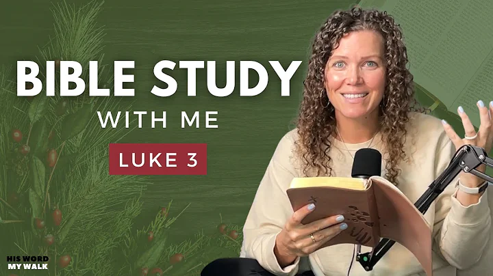 Luke 3 | Understanding The Genealogy of Jesus [An Advent Bible Study]