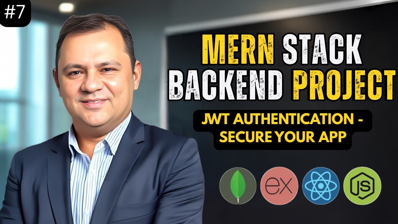 #7 MERN Stack Backend Project || JWT Authentication - Secure your App ...
