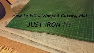 How to Fix a Warped Cutting Mat