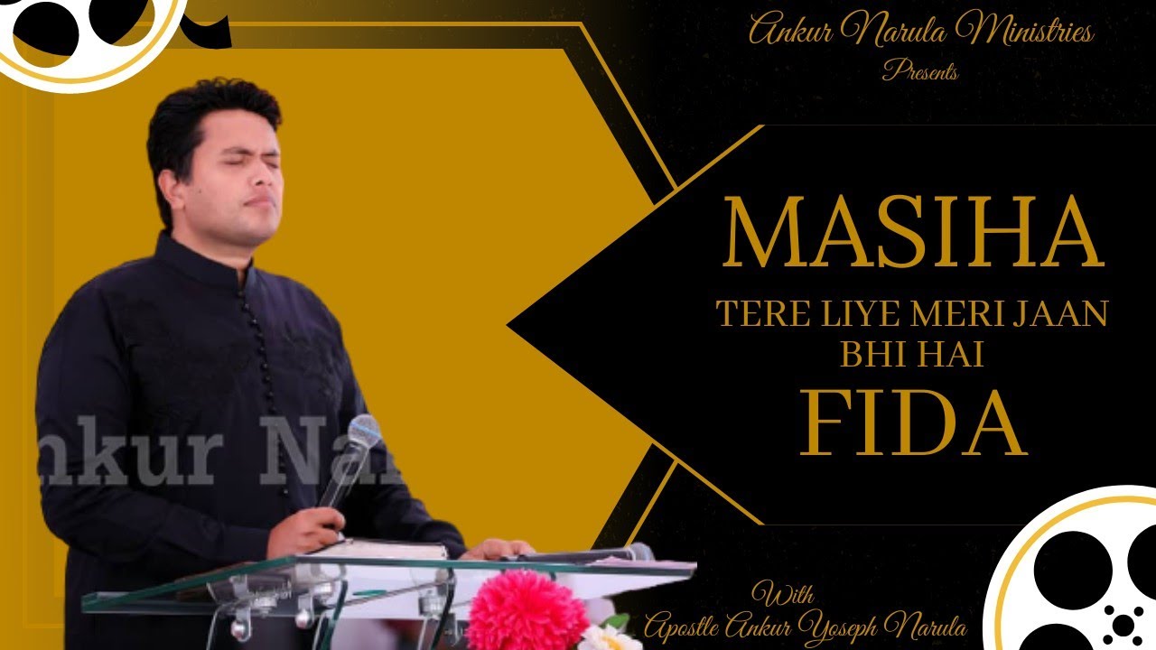 Masiha Tere Liye Meri Jaan Bhi Hai Fida  Worship With Apostle Ankur Yoseph Narula