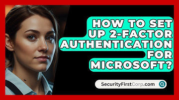 How To Set Up 2-Factor Authentication For Microsoft? - SecurityFirstCorp.com