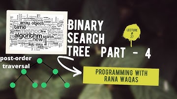 #27 DSA | BST Part 4 |  POSTORDER Traversal | Programming with Rana Waqas in Urdu/Hindi