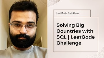 Problem 3: Find Big Countries with SQL | LeetCode Problem Solved!