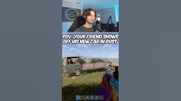 Pov: Your friend shows off his new car in rust! #rust #survivalgame #streamer #fyp